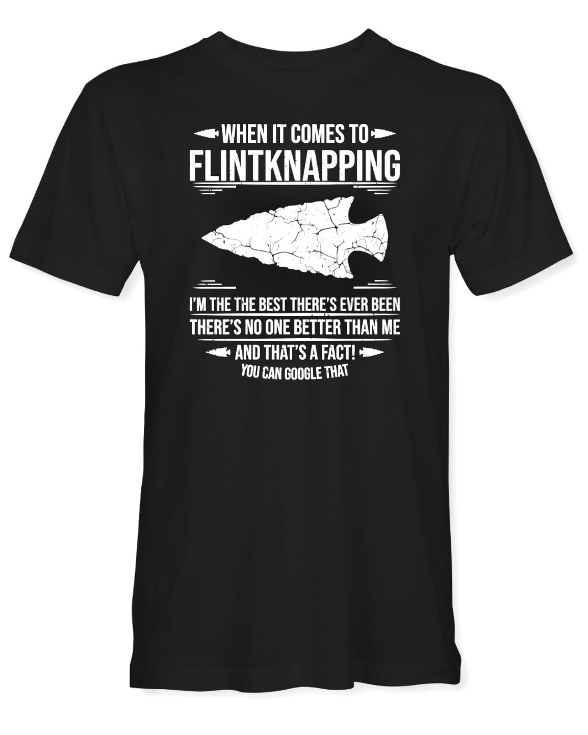 Best at Flintknapping T-Shirt